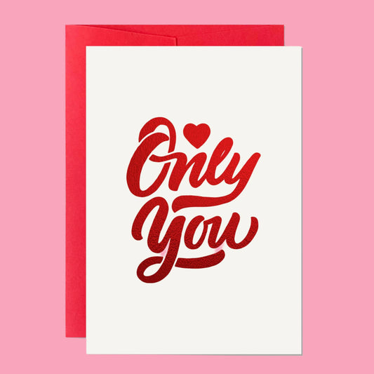 Only You Valentines Greeting Card by Ricicle Cards