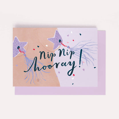 Nip Nip Hooray Greeting Card by Sister Paper Co.