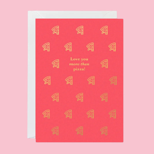 Love You More Than Pizza Valentines Greeting Card by Ricicle Cards