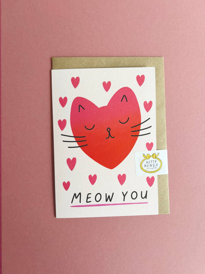 Meow You Valentines Greeting Card by Kitty Kenda