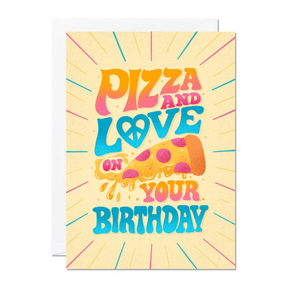 Pizza and Love on Your Birthday Card by The Inkling Rose & Ricicle Cards